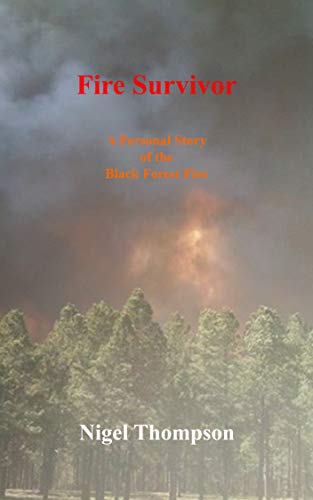 Fire Survivor: A Personal Story of the Black Forest fire