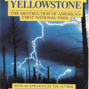 Playing God In Yellowstone