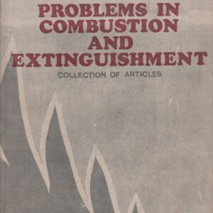 Problems in Combustion and Extinguishment: Collection of Articles Hardcover