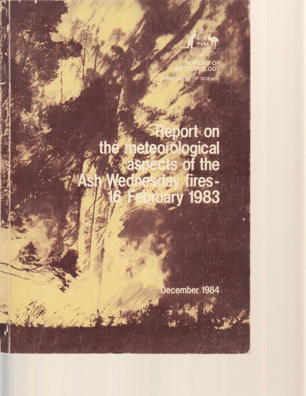 Report on the Meteorological aspects of the Ash Wednesday Fires - 16 February 1983