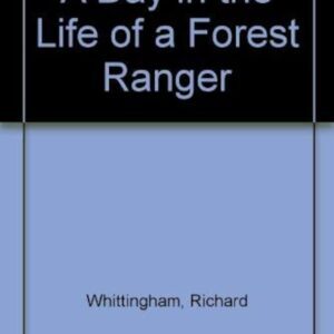 A Day In The Life Of A Forest Ranger