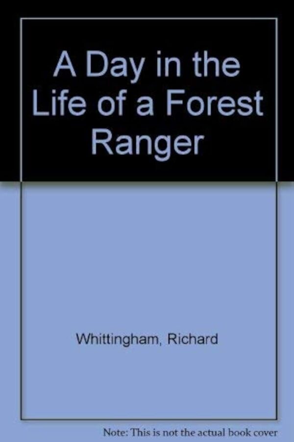 A Day In The Life Of A Forest Ranger