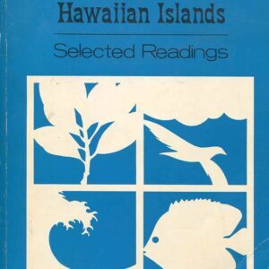 A Natural History Of The Hawaiian Islands: Selected Readings