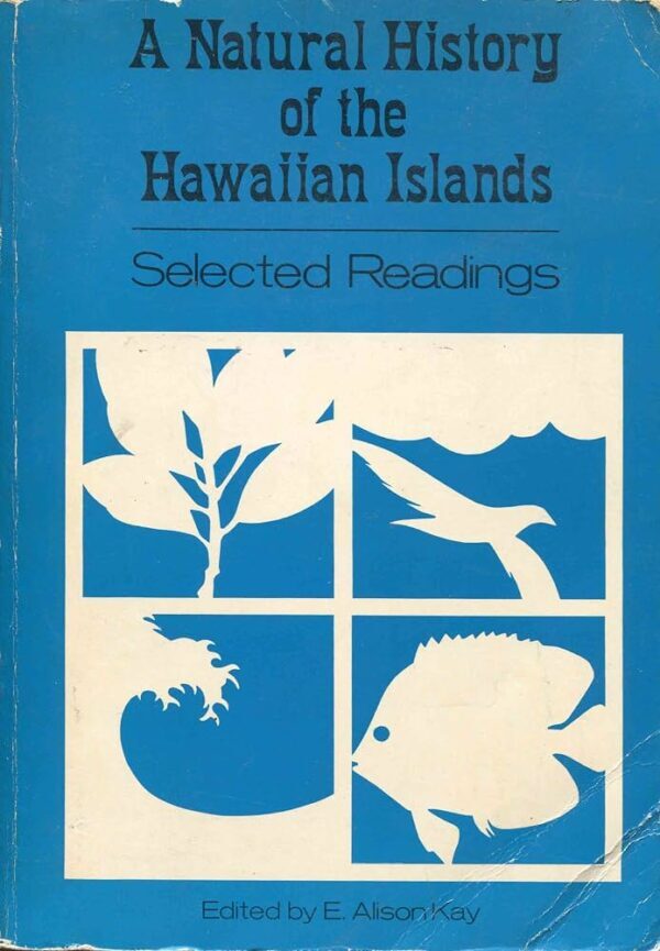 A Natural History Of The Hawaiian Islands: Selected Readings