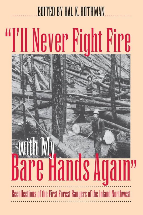 I’ll Never Fight Fire with My Bare Hands Again